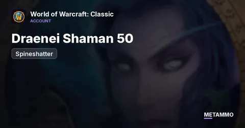 Spineshatter - Draenei Shaman 50 ■