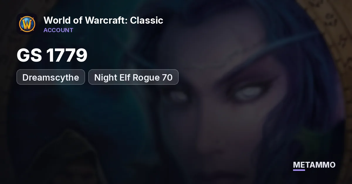 Dreamscythe - Night Elf Rogue 70 ■ GS 1779 ■ Kara/SSC/TK Attuned ■ Eng 350 / Mining 375 ■ - World of Warcraft: Classic account summary