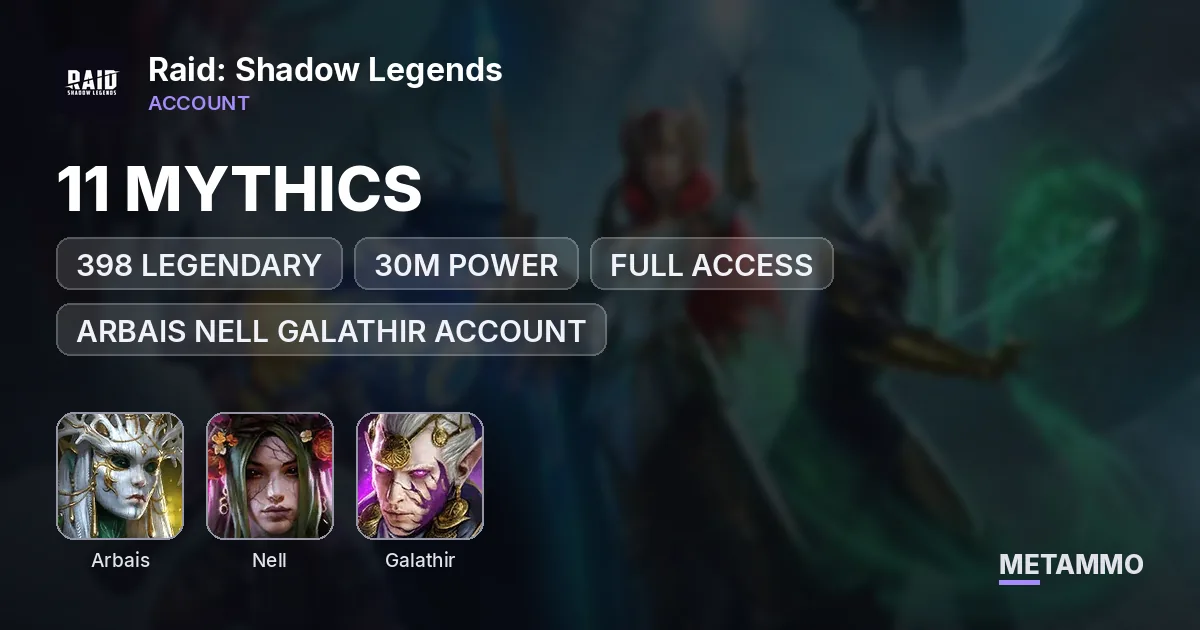 11 MYTHICS | 398 LEGENDARY | 30M POWER | FULL ACCESS | ARBAIS NELL GALATHIR ACCOUNT - Raid: Shadow Legends account summary