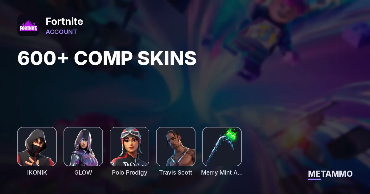 600+ COMP SKINS | IKONIK | GLOW | POLO PRODIGY | TRAVIS | MINT AXE - Fortnite account summary