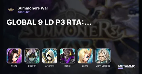 GLOBAL 9 LD P3 RTA:  Giana/Sylvia/Gurkha/Lucifer/Artamiel/Rahul/Laima/Light Legolas/Mookwol *NEW PULLS