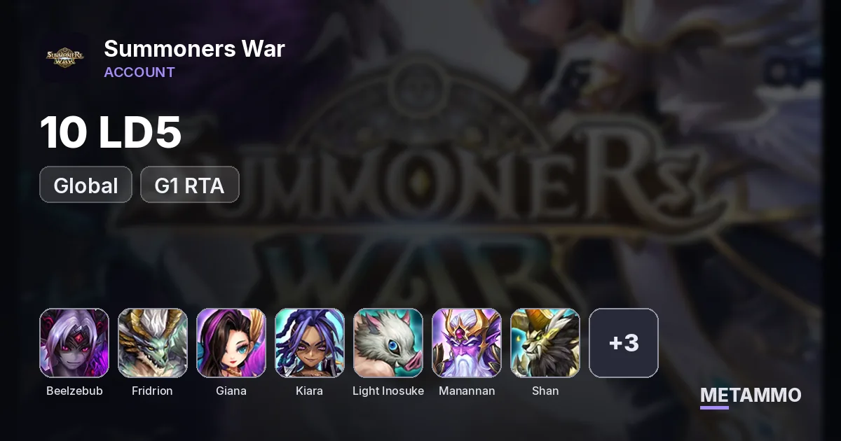 GLOBAL 10 LD5 G1 RTA: Beelzebub/Fridrion/Giana/Kiara/Light Inosuke Hashibira/Manannan/Shan/Sigrid/Woonsa/Xiana - Summoners War account summary