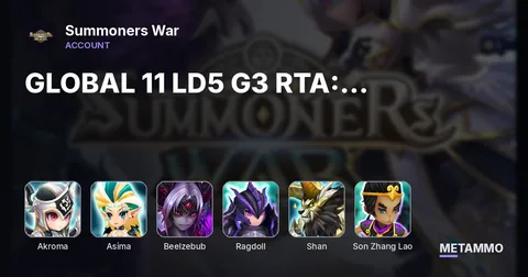 GLOBAL 11 LD5 G3 RTA: Akroma/Asima/Beelzebub/Celia/Dorothy/Neph/Ongyouki/Ragdoll/Shan/Son Zhang Lao/Yeonhong