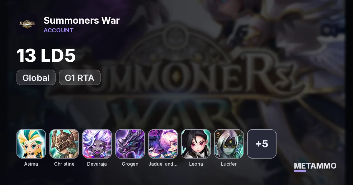 GLOBAL 13 LD5 G1 RTA: Asima/Christine/Devaraja/Grogen/Jaduel and Aepiah/Leona/Lucifer/Narsha/Neph/Nicki/Ragdoll/Thebae/Yeonho - Summoners War account summary