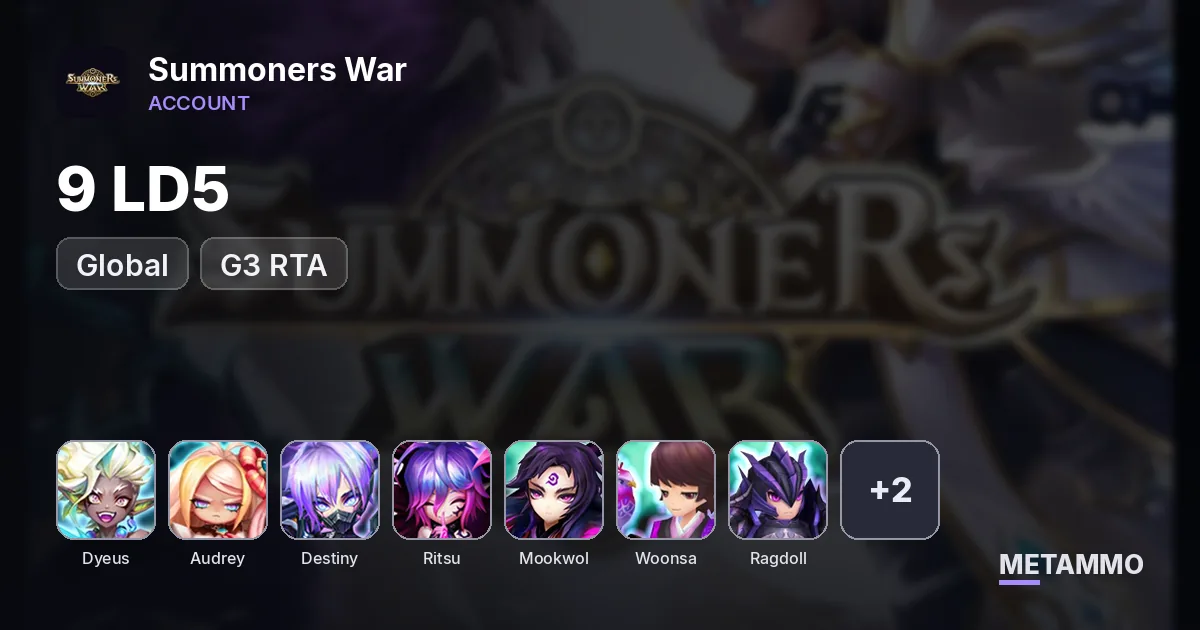 GLOBAL 9 LD G3 RTA: Dyeus/Audrey/Destiny/Ritsu/Mookwol/Woonsa/Ragdoll/Nicki/Giana - Summoners War account summary