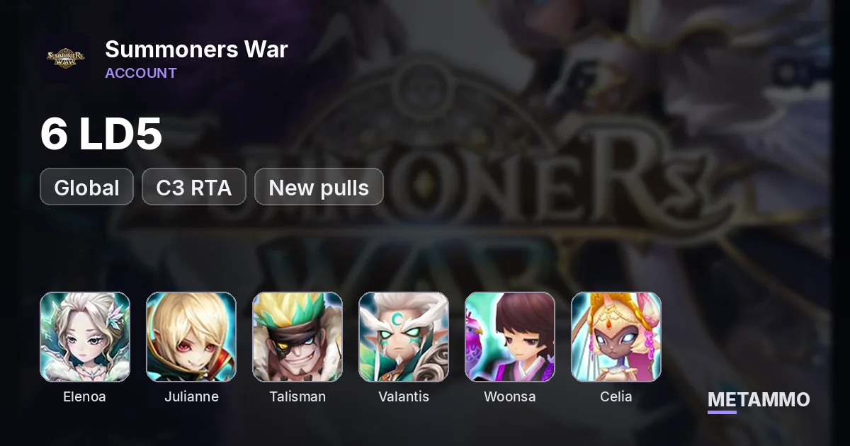 GLOBAL 6 LD C3 RTA: Elenoa/Julliane/Talisman/Valantis/Woonsa/Celia *NEW PULL - Summoners War account summary