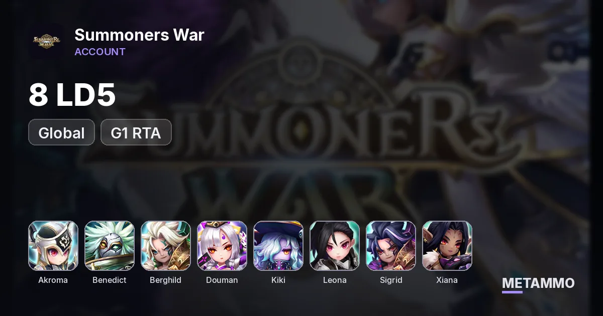 GLOBAL 8 LD G1 RTA: Akroma/Benedict/Berghild/Douman/Kiki/Leona/Sigrid/Xiana - Summoners War account summary