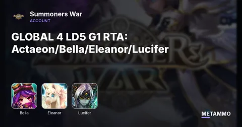 GLOBAL 4 LD5 G1 RTA: Actaeon/Bella/Eleanor/Lucifer