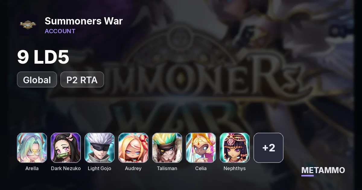 GLOBAL 9 LD5 P2 RTA: Arella/Dark Nezuko/Light Gojo/Audrey/Talisman/Celia/Neph/Elenoa/Son Zhang Lao - Summoners War account summary