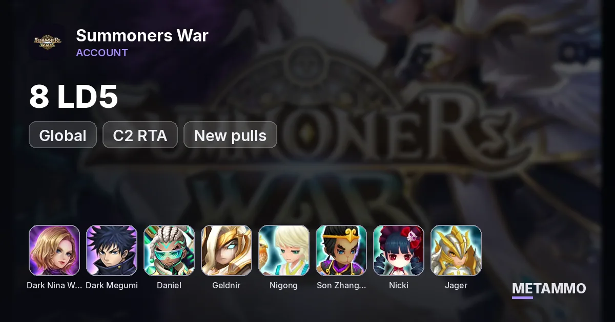 GLOBAL 8 LD C2 RTA: Dark Nina/Dark Megumi/Daniel/Geldnir/Nigong/Son Zhang Lao/Nicki/Jager *NEW PULL - Summoners War account summary