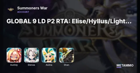 GLOBAL 9 LD P2 RTA: Elise/Hyllus/Light Triss/Audrey/Gurkha/Mookwol/Elenoa/Asima/Shan