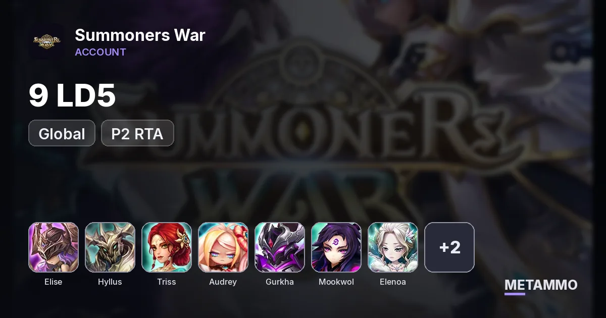 GLOBAL 9 LD P2 RTA: Elise/Hyllus/Light Triss/Audrey/Gurkha/Mookwol/Elenoa/Asima/Shan - Summoners War account summary