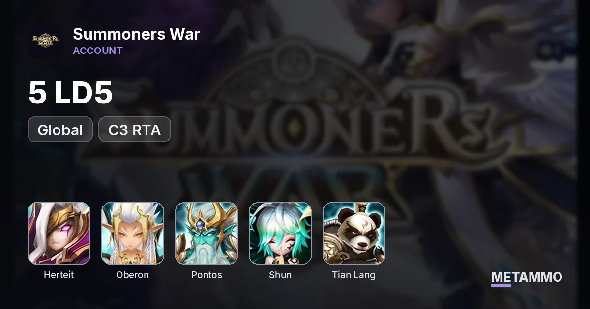 GLOBAL 5 LD5 C3 RTA: Herteit/Oberon/Pontos/Shun/Tian Lang - Summoners War account summary