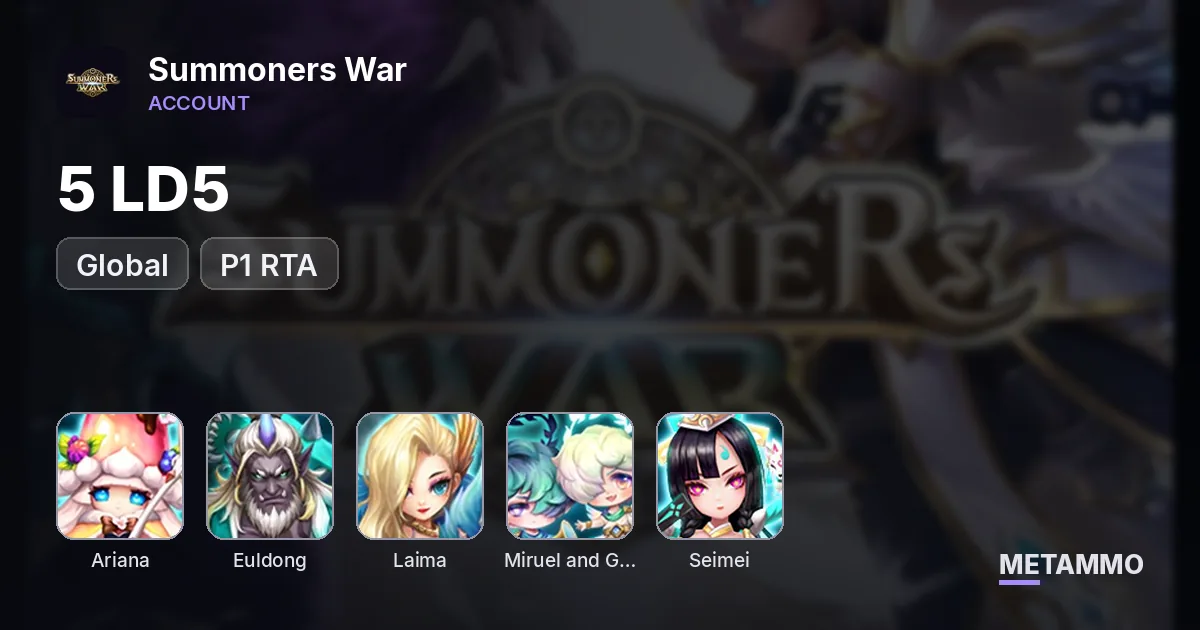 GLOBAL 5 LD5 P1 RTA: Ariana/Euldong/Laima/Miruel And Graciah/Seimei - Summoners War account summary