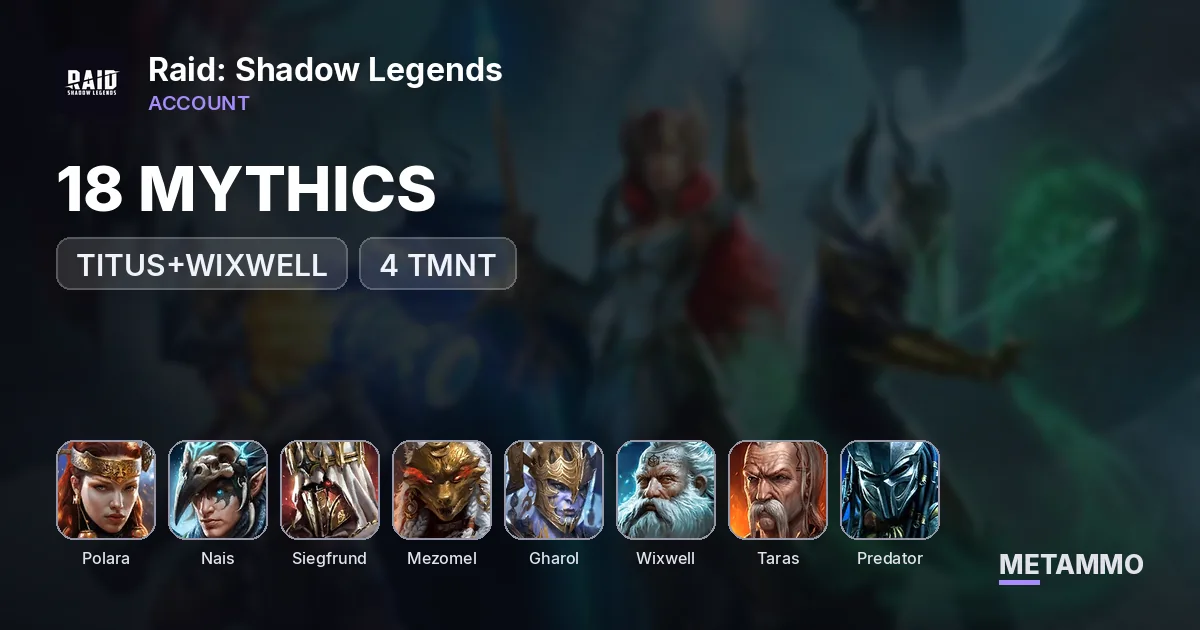 18 MYTHICS | POLARA, NAIS, SIEGFRUND, MEZOMEL, GHAROL, MARICKA, TITUS+WIXWELL, TARAS, 4 TMNT, ALL ASGARDIANS, PREDATOR - Raid: Shadow Legends account summary