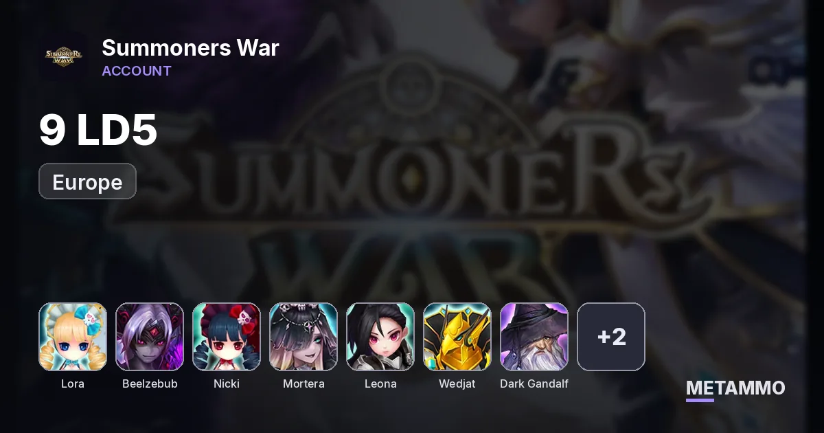 EU | 9LD5 | LORA, BEELZEBUB, NICKI, MORTERA, LEONA, WEDJAT, DARK GANDALF, DARK GERALT, LAIMA - Summoners War account summary