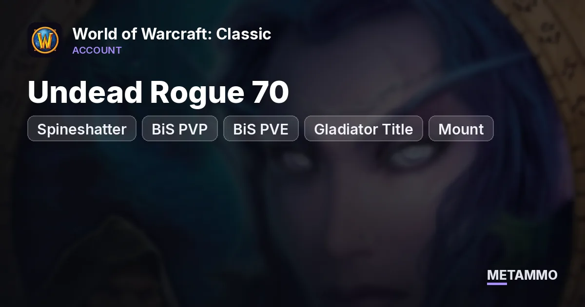 Spineshatter - Undead Rogue 70 ■ BiS PVP / BiS PVE ■ Gladiator Title + Mount ■ - World of Warcraft: Classic account summary