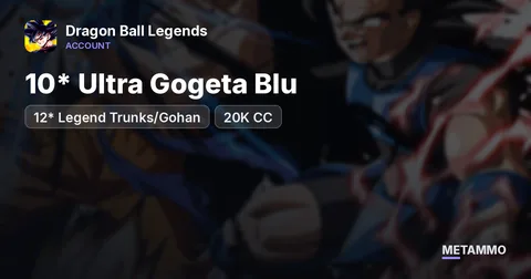 10* Ultra Gogeta Blu | 12* Legend Trunks/Gohan | 20K CC