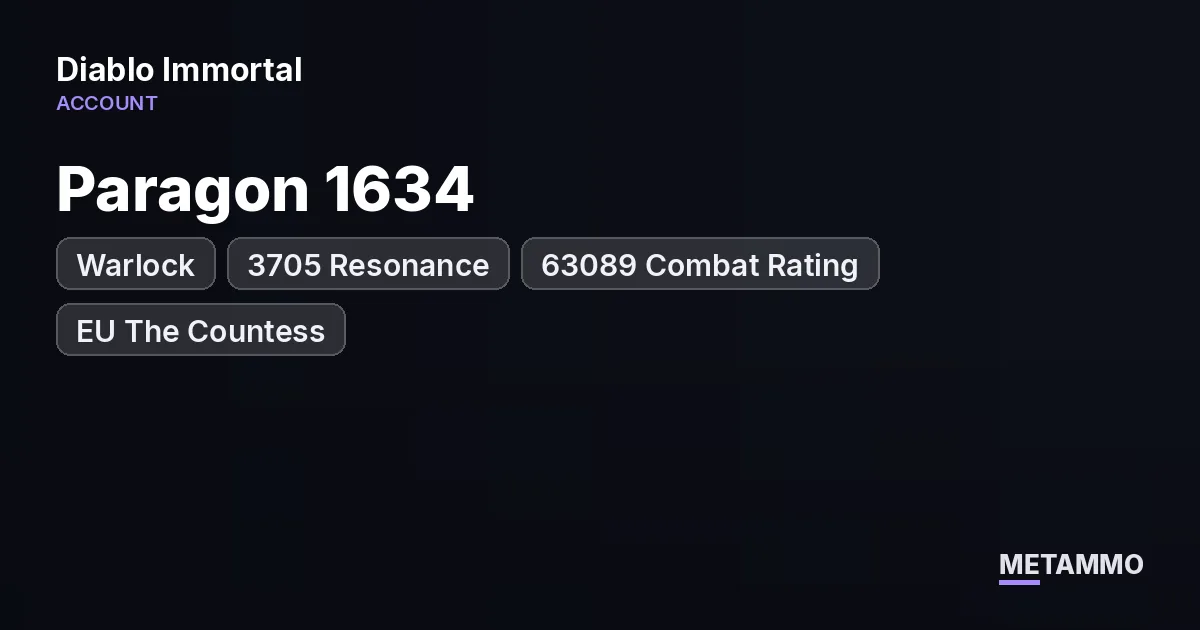Warlock | Paragon 1634 | 3705 Resonance | 63089 Combat Rating | EU The Countess - Diablo Immortal account summary