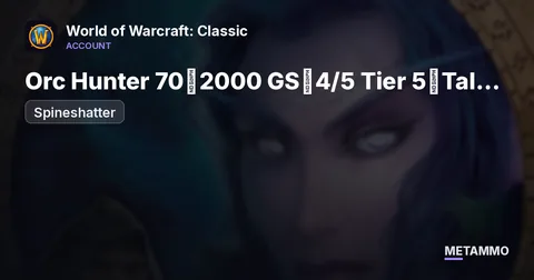 Spineshatter - Orc Hunter 70◈2000 GS◈4/5 Tier 5◈Talon of Al'ar◈Twinblade of the Phoenix◈Attuned◈