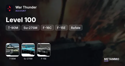 Level 100 | T-90M + Su-27SM | F-16C + F-15E | Rafale | 112 Days Premium
