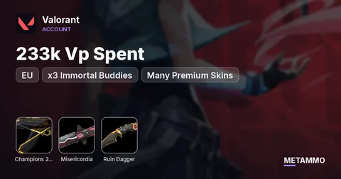 [EU] Champions 2023, VCT LOCKIN, Ruin Dagger, x3 Immortal Buddies, Many Premium Skins, 233k Vp Spent