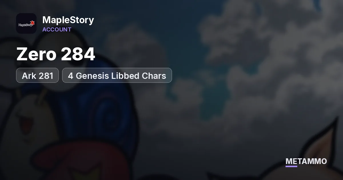 9050 | Zero 284 + Ark 281 | 4 Genesis Libbed Chars - MapleStory account summary