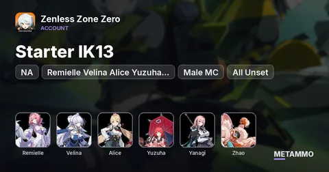 NA Starter IK13 | Remielle Velina Alice Yuzuha Yanagi Zhao | Male MC | All Unset