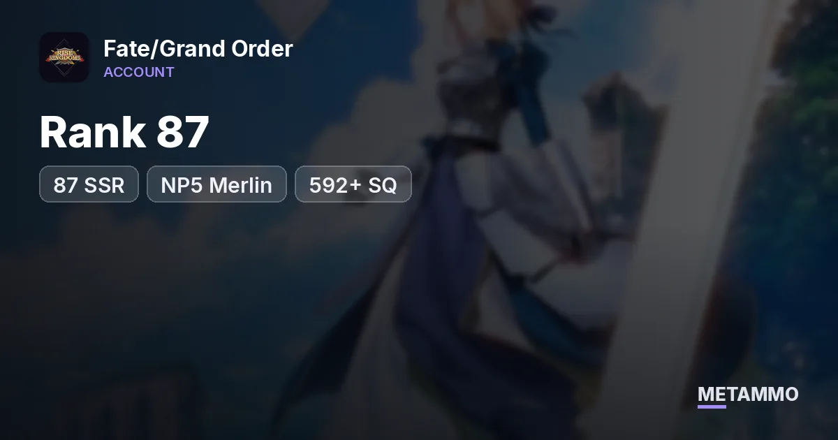 Rank 87 | 87 SSR | NP5 Merlin, Morgan, Arjuna | 592+ SQ - Fate/Grand Order account summary