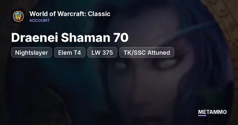 Nightslayer - Draenei Shaman 70 ■ Elem T4 ■ LW 375 ■ TK/SSC Attuned