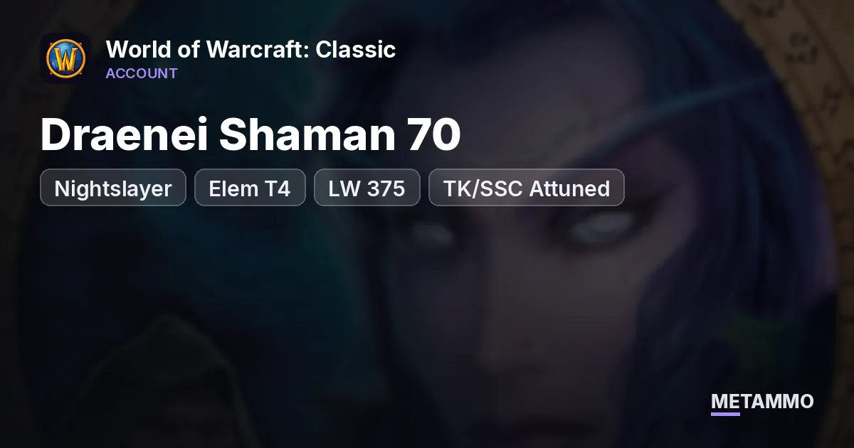 Nightslayer - Draenei Shaman 70 ■ Elem T4 ■ LW 375 ■ TK/SSC Attuned - World of Warcraft: Classic account summary