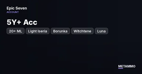 5Y+ Acc | 20+ ML | Light Iseria | Borunka | Witchtene | Luna | Ladyscale etc.