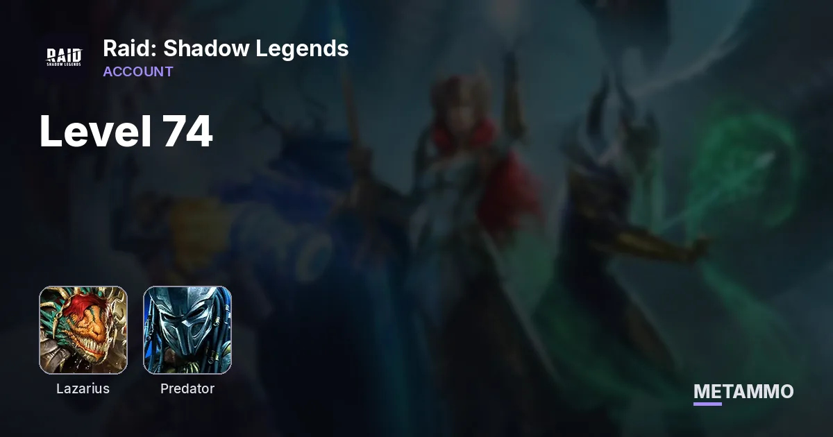 Level 74 | Lazarius, Galatir, Predator, Vestel, Freya - Raid: Shadow Legends account summary