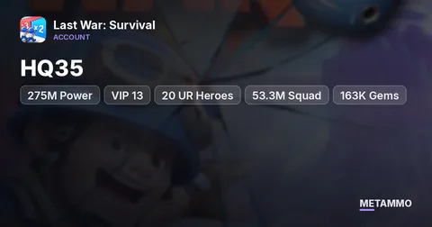 HQ35 | 275M Power | VIP 13 | 20 UR Heroes | 53.3M Squad | 163K Gems | 4 Builders
