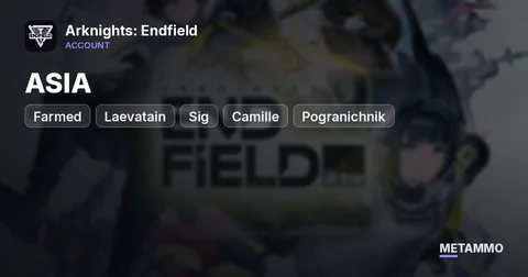 ASIA | Farmed | Laevatain + Sig | Camille + Sig | Pogranichnik + Sig | 47K