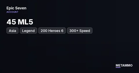 Asia Legend | 45 ML5 | 200 Heroes 6 | 300+ Speed