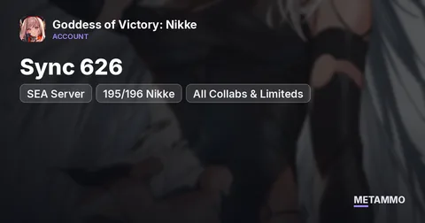 SEA Server | Sync 626 | 195/196 Nikke | All Collabs & Limiteds