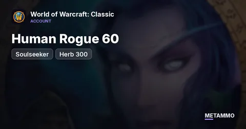 Soulseeker - Human Rogue 60 ■ Herb 300