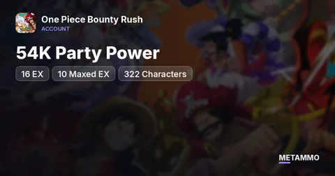 16 EX | 10 Maxed EX | 54K Party Power | 322 Characters