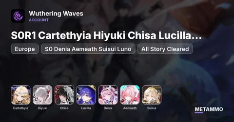 EU | S0R1 Cartethyia Hiyuki Chisa Lucilla Yangyang | S0 Denia Aemeath Suisui Luno | All Story Cleared