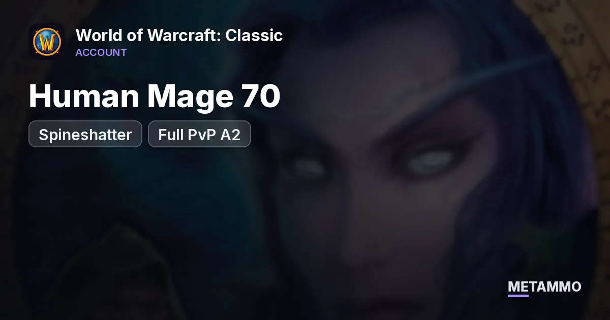 Spineshatter - Human Mage 70 ■ Full PvP A2 ■ - World of Warcraft: Classic account summary