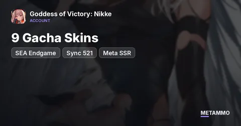 SEA Endgame | Sync 521 | 9 Gacha Skins | Meta SSR