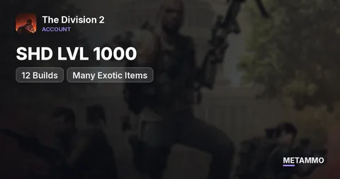 SHD LVL 1000+ | 12 Builds | Many Exotic Items