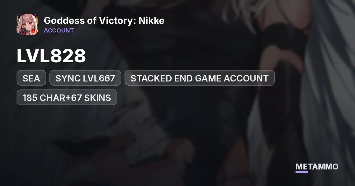 SEA, LVL828, SYNC LVL667, FULL COLLAB, FULL LIMITED NIKKE, STACKED END GAME ACCOUNT, 185 CHAR+67 SKINS - Goddess of Victory: Nikke account summary