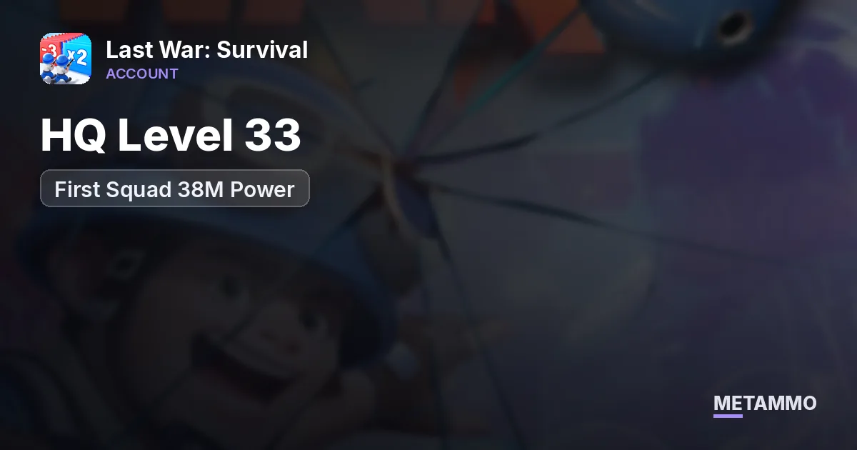 HQ Level 33 | First Squad 38M Power