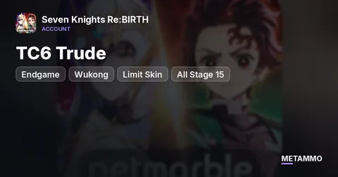 Endgame | TC6 Trude + Wukong | Limit Skin | All Stage 15
