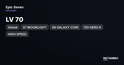 LV 70 | GLOBAL | 37 MOONLIGHT | 46 GALAXY COIN | 120 HERO 6* | HIGH SPEED