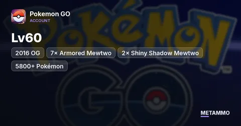 Lv60 | 2016 OG | 7× Armored Mewtwo | 2× Shiny Shadow Mewtwo | 5800+ Pokémon