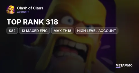 S82 | TOP RANK 318 | 13 MAXED EPIC | MAX TH18 | HIGH LEVEL ACCOUNT