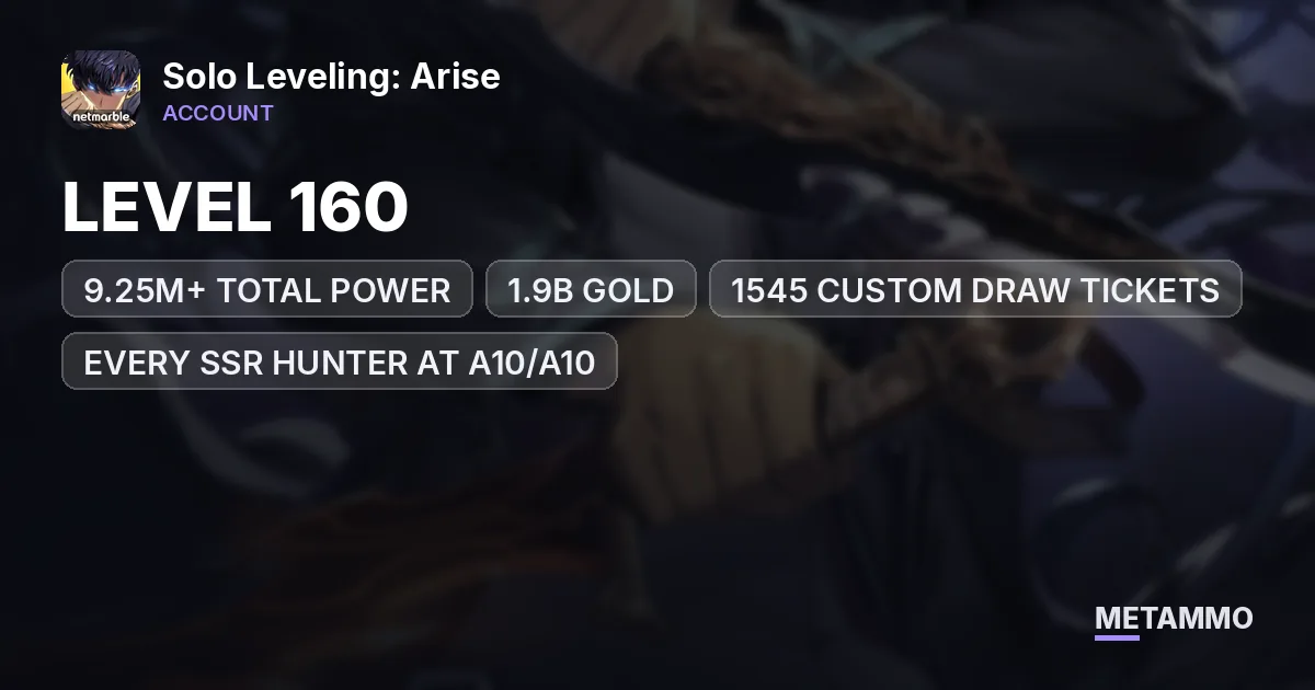 LEVEL 160 | 9.25M+ TOTAL POWER | 1.9B GOLD | 1545 CUSTOM DRAW TICKETS | EVERY SSR HUNTER AT A10/A10 - Solo Leveling: Arise account summary